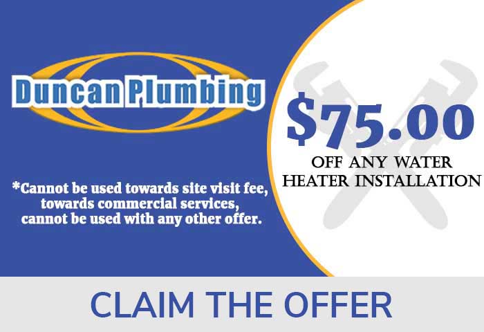 $75 off any water heater installation - duncan plumbing