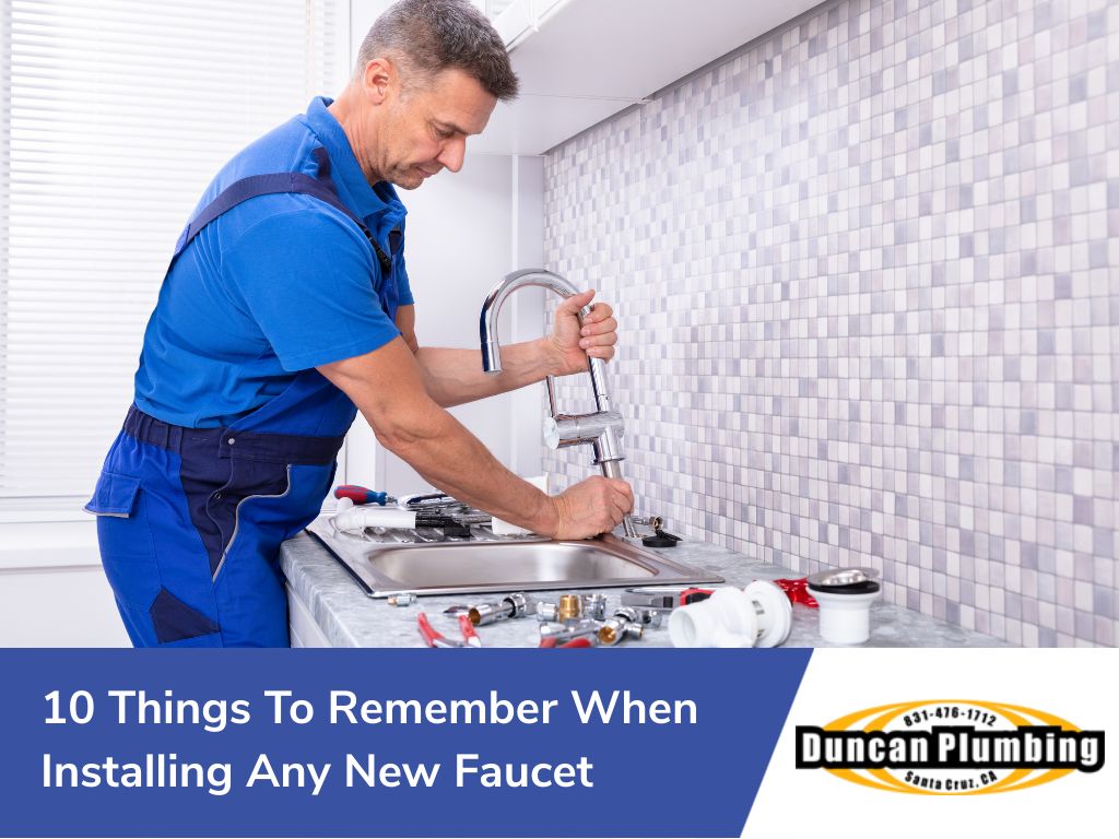 10 things to remember when installing any new faucet