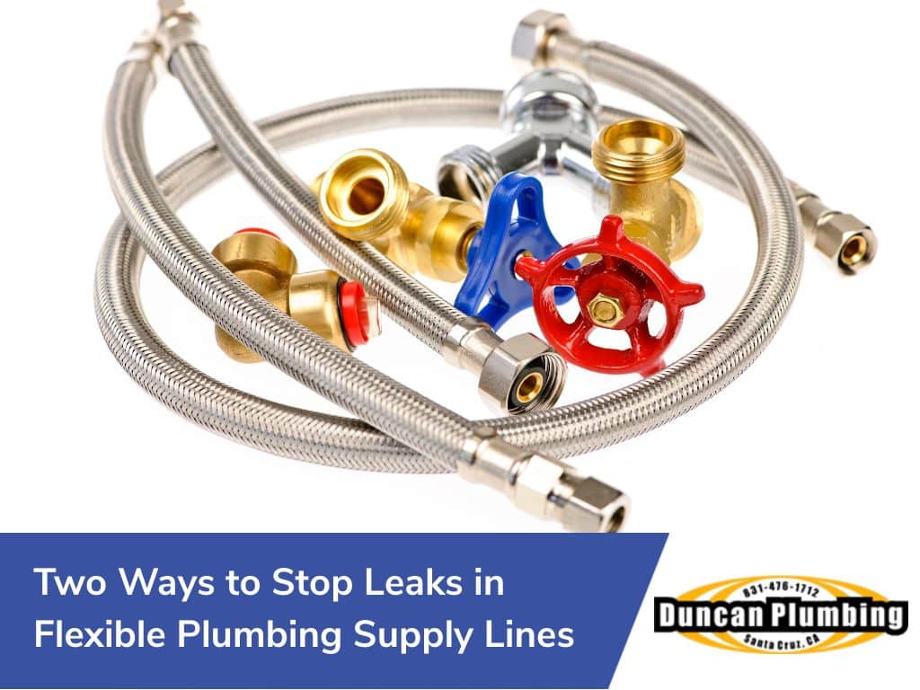 Two ways to stop leaks in flexible plumbing supply lines
